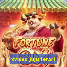 xvideo juju ferari